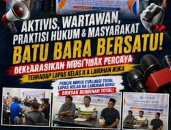 Piagam Batu Bara Digelorakan, Mosi Tidak Percaya Menggema: Media, Aktivis, dan Masyarakat Desak Reformasi Total Lapas Kelas IIA Labuhan Ruku  Batu Bara