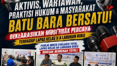 Piagam Batu Bara Digelorakan, Mosi Tidak Percaya Menggema: Media, Aktivis, dan Masyarakat Desak Reformasi Total Lapas Kelas IIA Labuhan Ruku  Batu Bara