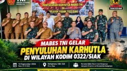 Karhutla Jadi Perhatian, Tim Mabes TNI Perkuat Edukasi dan Sinergi di Wilayah Kodim 0322/Siak.
