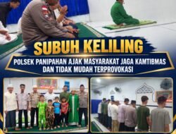 Subuh Keliling, Polsek Panipahan Ajak Masyarakat Jaga Kamtibmas dan Tidak Mudah Terprovokasi